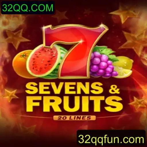 Descubra Tudo Sobre o Novo Jogo SevensFruits20 e a Plataforma 32QQ.COM